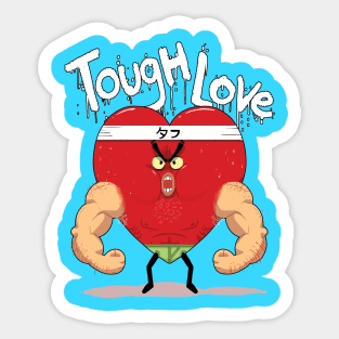 Tough Love Sticker